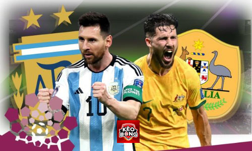 Soi kèo Argentina vs Australia, 02h00 ngày 04/12/2022