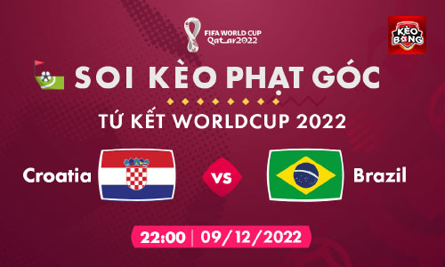 Soi kèo phạt góc Croatia vs Brazil, 22h00 ngày 09/12/2022