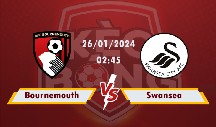 Nhận định, soi kèo Bournemouth vs Swansea, 02h45 ngày 26/1/2024