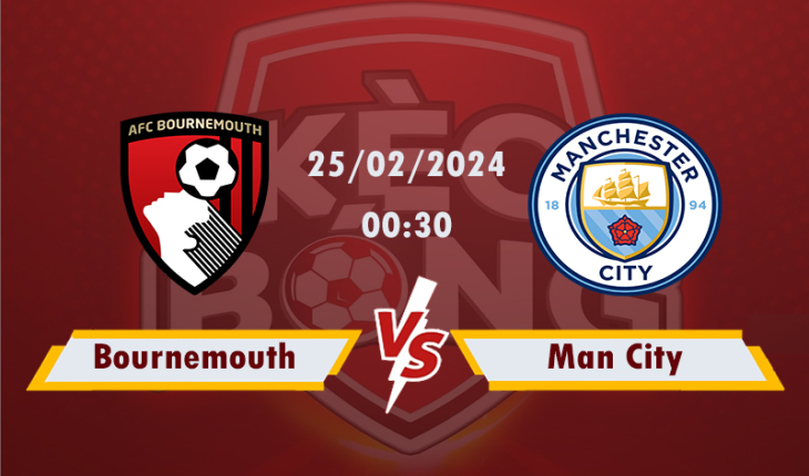 Nhận định, soi kèo Bournemouth vs Man City, 00h30 ngày 25/2/2024