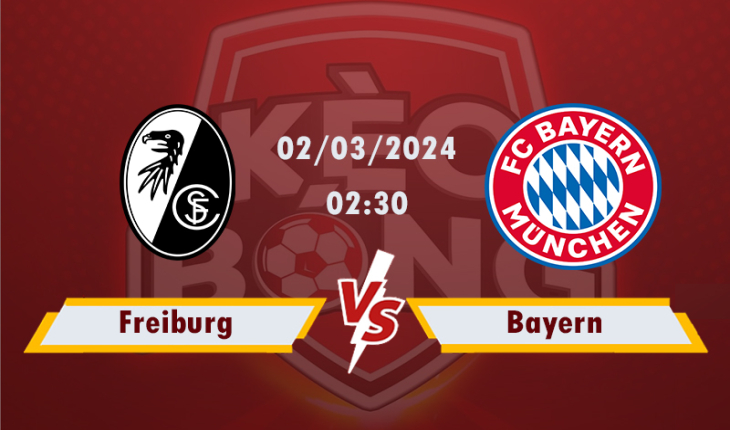 Nhận định, soi kèo Freiburg vs Bayern Munich, 02h30 ngày 02/3/2024